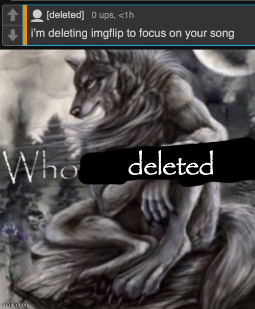 what happened who was this | deleted | image tagged in who followed | made w/ Imgflip meme maker