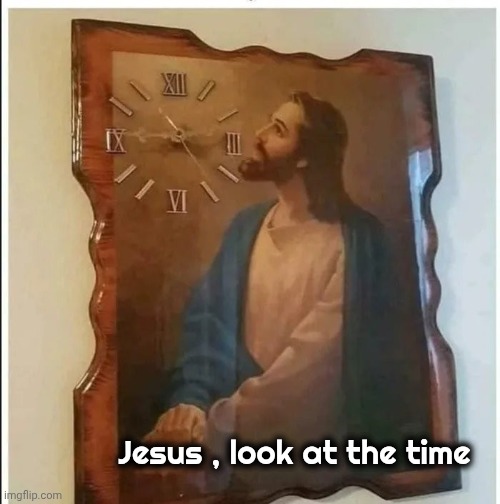 Happy Birthday , Jesus | Jesus , look at the time | image tagged in christmas presents,clock,pizza time stops | made w/ Imgflip meme maker