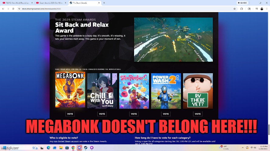 MEGABONK DOESN'T BELONG HERE!!! | image tagged in megabonk,relax,steam,awards,2025,sit back | made w/ Imgflip meme maker