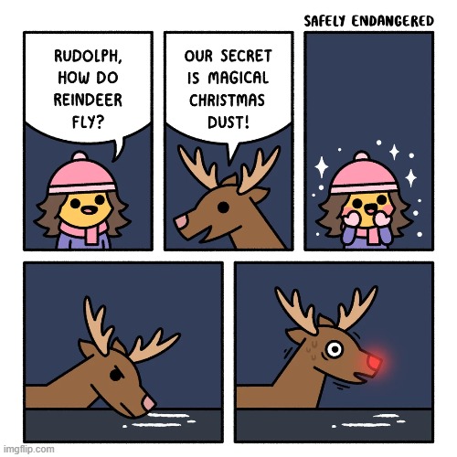 image tagged in christmas,reindeer,rudolph,rudolph the red nosed reindeer,dust,cocaine | made w/ Imgflip meme maker
