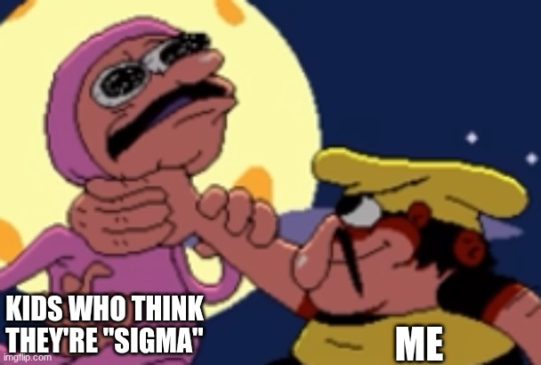 sorry, you're not a sigma, you're an asshole | KIDS WHO THINK THEY'RE "SIGMA"; ME | image tagged in pissino strangling pink guy,sorry you're not a sigma | made w/ Imgflip meme maker