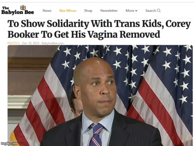 Two words that don't belong together: Trans + Kids | image tagged in babylon bee,corey booker,kids,trans,mutilation,satire | made w/ Imgflip meme maker