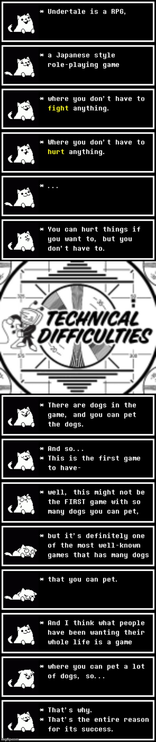 This was an actual interview with Robert F. "Toby" Radiation Fox, where he reveals the secret to Undertale's success. | image tagged in undertale,toby fox,annoying dog,interview,yes this is real,petting | made w/ Imgflip meme maker