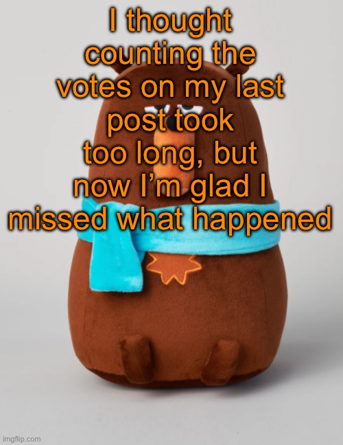 90 votes, a voting game record never achieved before | I thought counting the votes on my last post took too long, but now I’m glad I missed what happened | image tagged in falstaff plush | made w/ Imgflip meme maker