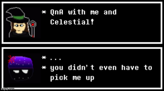 QNA IN COMMENTS!!!! | made w/ Imgflip meme maker