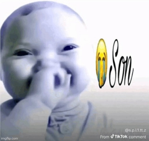 SON | image tagged in son | made w/ Imgflip meme maker