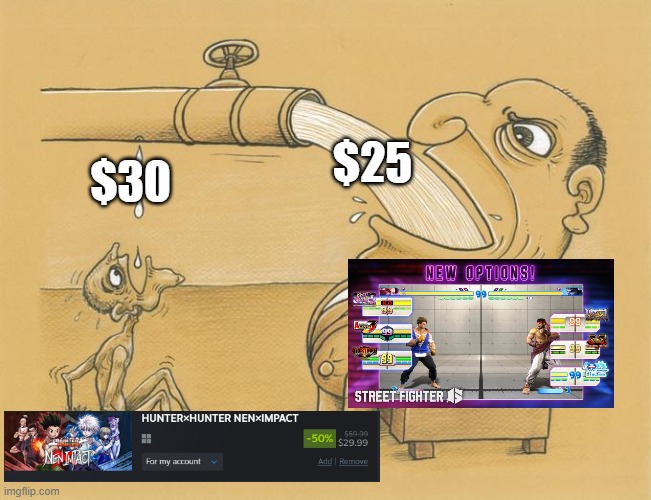 Street Figther HUD price meme | $30; $25 | image tagged in greedy pipe man | made w/ Imgflip meme maker