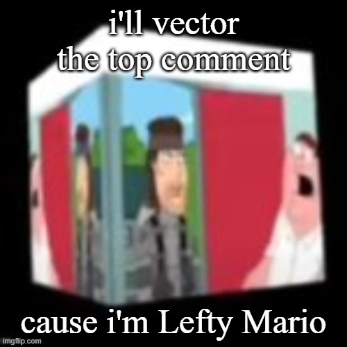 Solid snake family gay | i'll vector the top comment; cause i'm Lefty Mario | image tagged in solid snake family gay | made w/ Imgflip meme maker