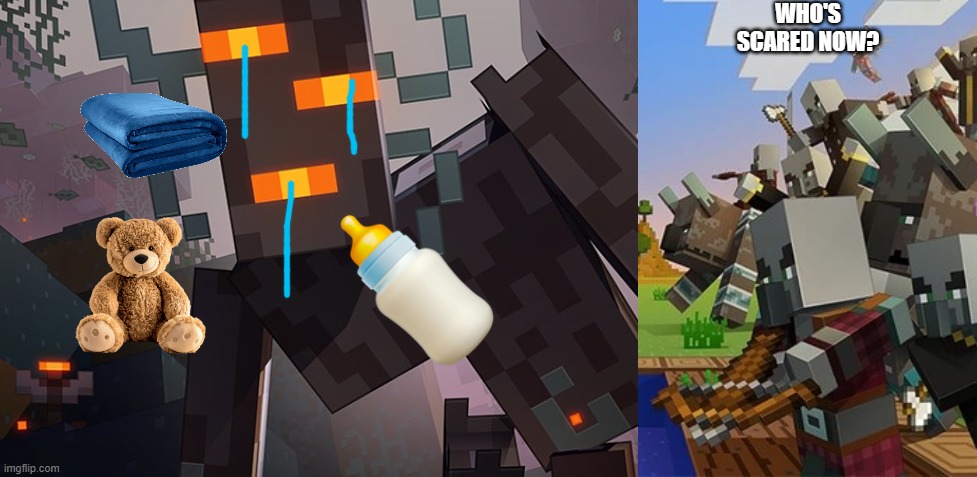 WHO'S SCARED NOW? | image tagged in the creaking,illagers | made w/ Imgflip meme maker
