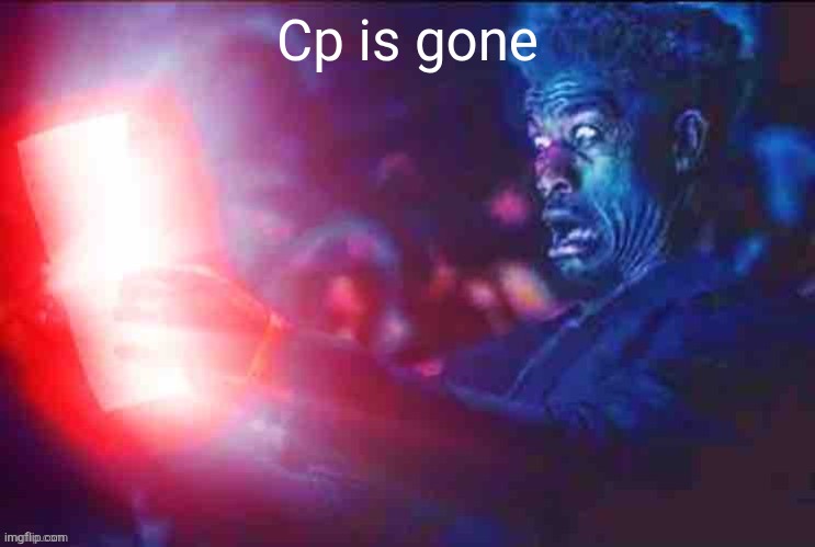 jimmy butler terrified | Cp is gone | image tagged in jimmy butler terrified | made w/ Imgflip meme maker