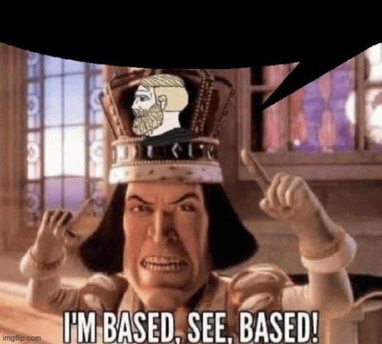 im based, see based! | image tagged in im based see based | made w/ Imgflip meme maker