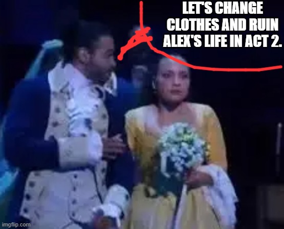 The whisper | LET'S CHANGE CLOTHES AND RUIN ALEX'S LIFE IN ACT 2. | image tagged in the whisper | made w/ Imgflip meme maker