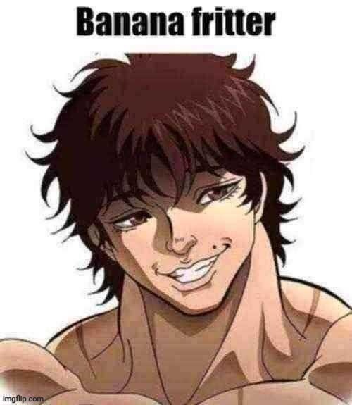 Banana fritter | image tagged in banana fritter | made w/ Imgflip meme maker