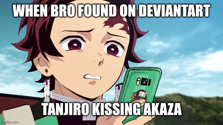 EW WTF DID I JUST SAW ON DEVIANTART ToT | WHEN BRO FOUND ON DEVIANTART; TANJIRO KISSING AKAZA | image tagged in tanjiro disgust,tanjiro,demon slayer,deviantart,memes,wtf | made w/ Imgflip meme maker