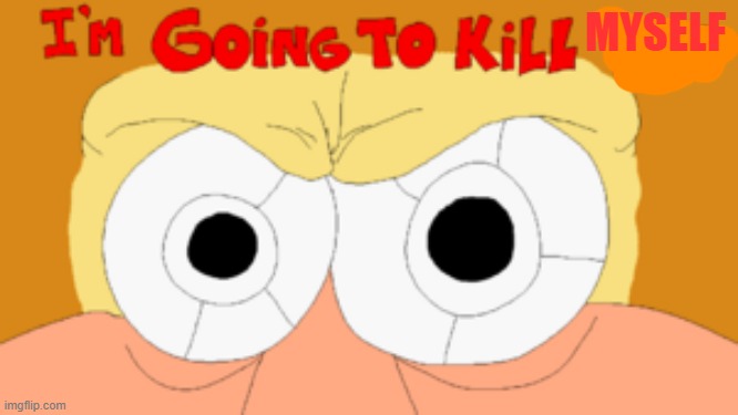 The Noise | MYSELF | image tagged in the noise | made w/ Imgflip meme maker