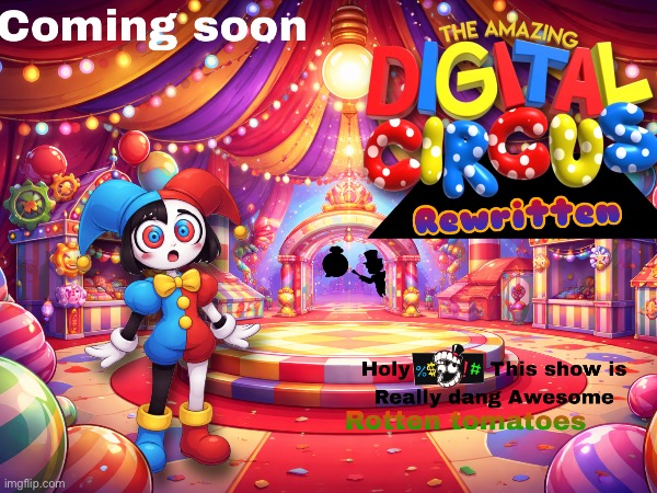 Tadc rewritten coming soon get ready for the show to begin | image tagged in pomni,tadc,the amazing digital circus,coming soon,memes,comments | made w/ Imgflip meme maker