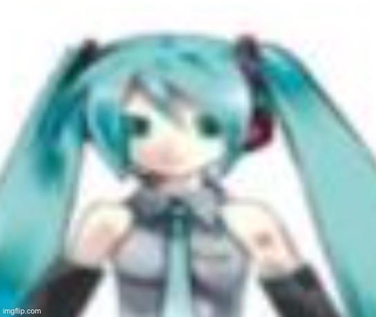 Hatsune Miku Front-Facing | image tagged in hatsune miku front-facing | made w/ Imgflip meme maker