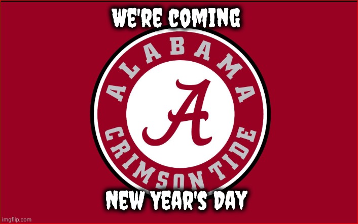 Crimson tide | We're coming New Year's Day | image tagged in crimson tide | made w/ Imgflip meme maker