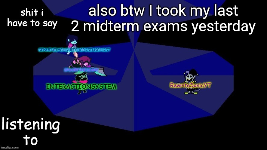 system, rewrite, bob, and posing alien shared temp | also btw I took my last 2 midterm exams yesterday | image tagged in system rewrite bob and posing alien shared temp | made w/ Imgflip meme maker