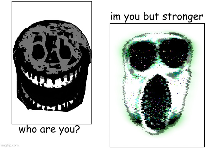 A meme for every entity every day 5: Ambush | image tagged in i'm you but stronger,roblox doors,ambush | made w/ Imgflip meme maker