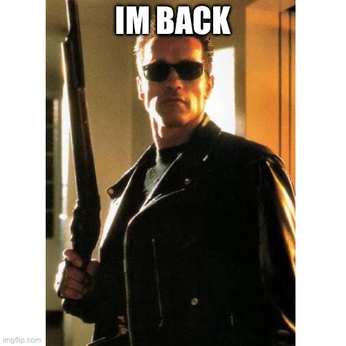IM BACK | made w/ Imgflip meme maker