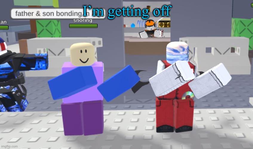 Soon… | I’m getting off | image tagged in random meme | made w/ Imgflip meme maker