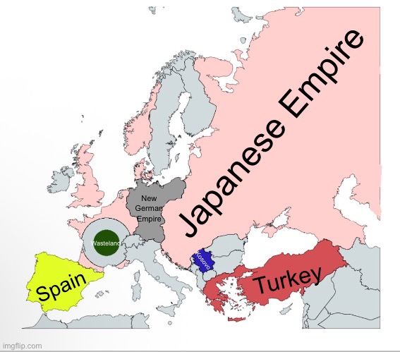 Image Title | Japanese Empire; New German Empire; Wasteland; Kosovo; Turkey; Spain | made w/ Imgflip meme maker