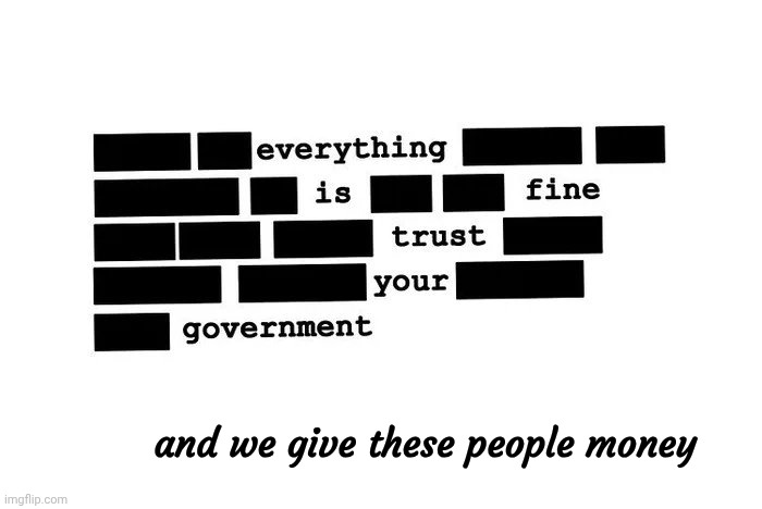 and we give these people money | made w/ Imgflip meme maker