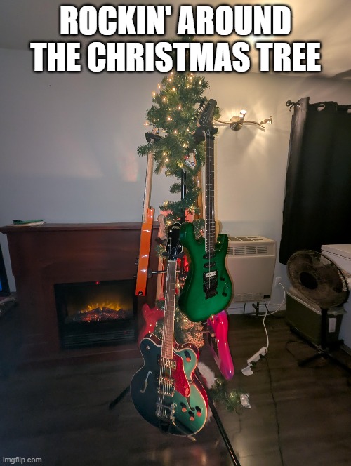 Brenda Lee Sang...... | ROCKIN' AROUND THE CHRISTMAS TREE | image tagged in christmas,rock and roll | made w/ Imgflip meme maker