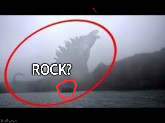 Why is there a rock there?!??!?! | ROCK? | image tagged in shin godzilla,msmg | made w/ Imgflip meme maker