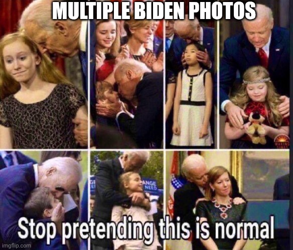 MULTIPLE BIDEN PHOTOS | made w/ Imgflip meme maker