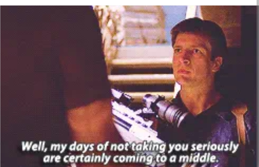 Firefly Mal coming to a middle Blank Meme Template