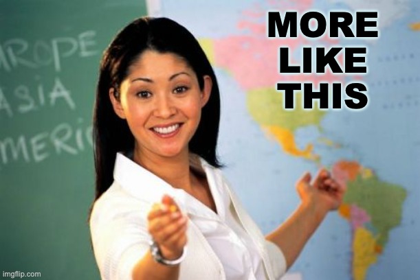 Unhelpful High School Teacher Meme | MORE
LIKE
THIS | image tagged in memes,unhelpful high school teacher | made w/ Imgflip meme maker