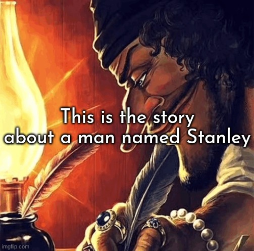 Good night dear chatington, my beloved. | This is the story about a man named Stanley | image tagged in blackbeard writing | made w/ Imgflip meme maker
