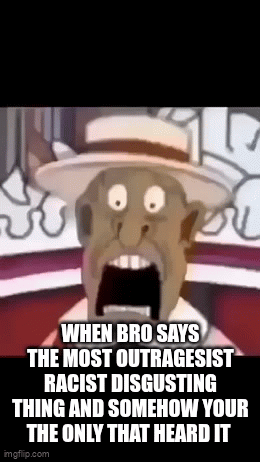 I swear im not crazy! - Imgflip
