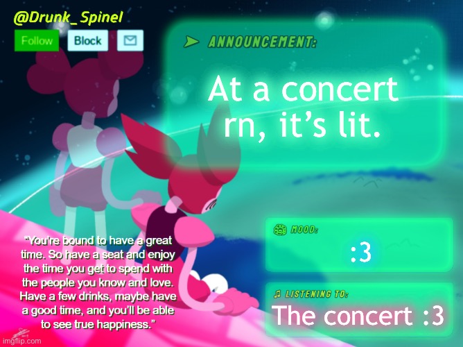 :3 (it’s also at a casino :3) | At a concert rn, it’s lit. :3; The concert :3 | made w/ Imgflip meme maker