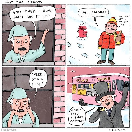 image tagged in a christmas carol,scrooge,tuesday,tacos,taco tuesday,christmas | made w/ Imgflip meme maker