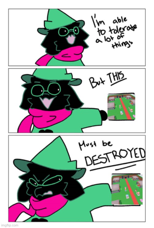 I'm able to tolerate a lot of things but this must be destroyed | image tagged in i'm able to tolerate a lot of things but this must be destroyed | made w/ Imgflip meme maker