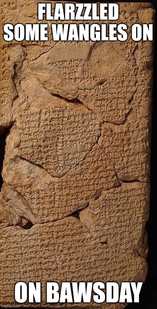 FLARZZLED SOME WANGLES ON; ON BAWSDAY | made w/ Imgflip meme maker