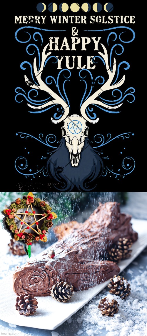 MERRY SOLSTICE, AND HAPPY YULE! | image tagged in yule,solstice,winter,christmas,december | made w/ Imgflip meme maker