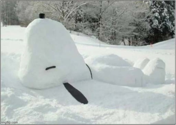 The Perfect 'Snowman' Doesn't Exist ... | image tagged in dogs,snoopy,snowman | made w/ Imgflip meme maker