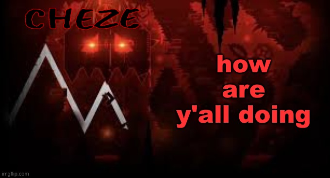 what happened with the stuff that happened Friday? anyone get banned or smth? | how are y'all doing | image tagged in cheze slaughterhouse temp | made w/ Imgflip meme maker