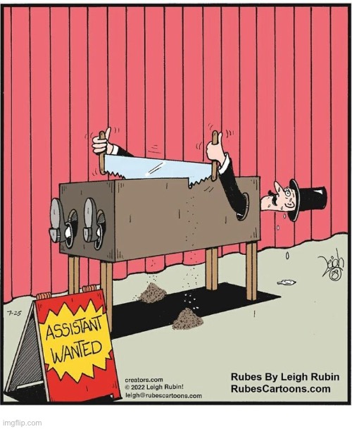Rubes | image tagged in comics,rubes,magician,saw in half,help wanted,assistant | made w/ Imgflip meme maker