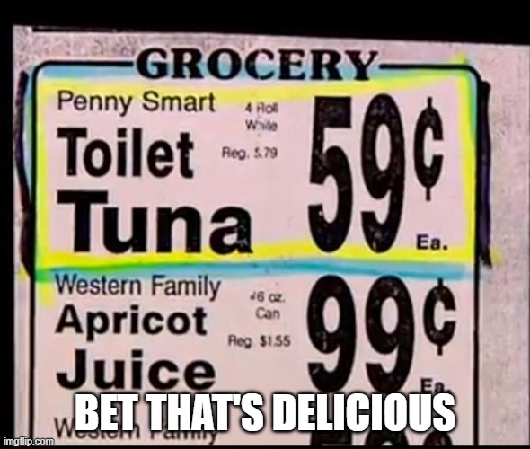 Tuna? | BET THAT'S DELICIOUS | image tagged in headlines | made w/ Imgflip meme maker