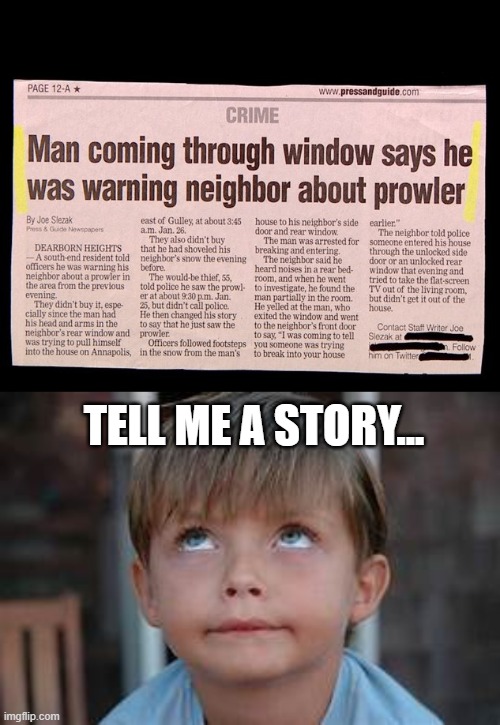 Story Teller | TELL ME A STORY... | image tagged in uh huh right | made w/ Imgflip meme maker