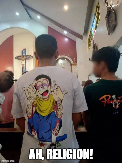 Religion! | AH, RELIGION! | image tagged in funny,memes | made w/ Imgflip meme maker