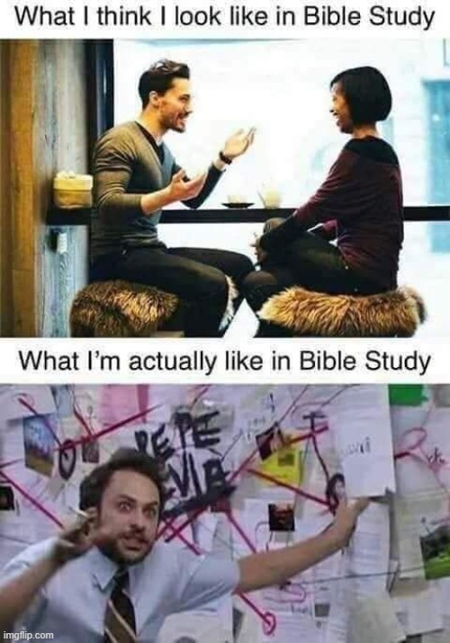 Bible Study | image tagged in repost | made w/ Imgflip meme maker