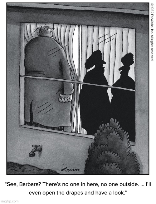 Famous last words… | image tagged in the far side,comics,intruder,surprise | made w/ Imgflip meme maker