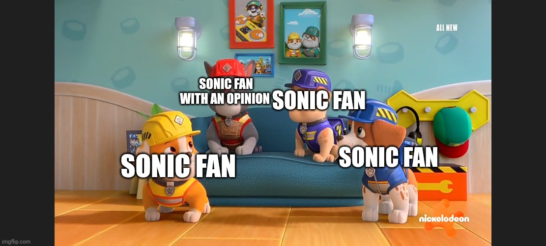 The sonic fandom | SONIC FAN; SONIC FAN WITH AN OPINION; SONIC FAN; SONIC FAN | image tagged in fun | made w/ Imgflip meme maker