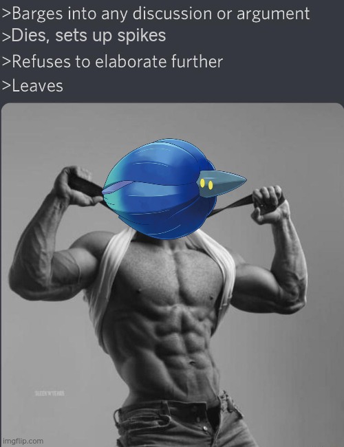 Chad Barges into discussion | Dies, sets up spikes | image tagged in chad barges into discussion | made w/ Imgflip meme maker